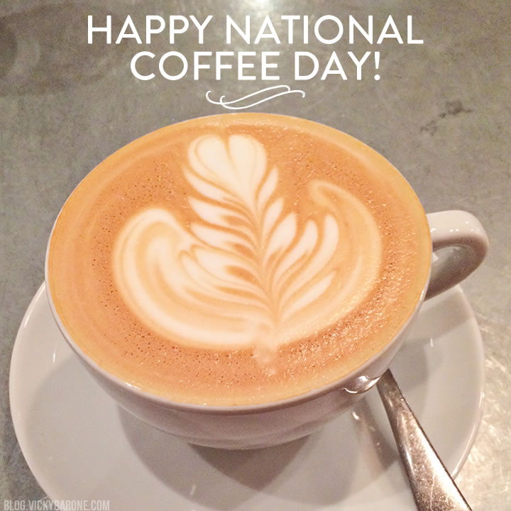 Happy National Coffee Day! Vicky Barone